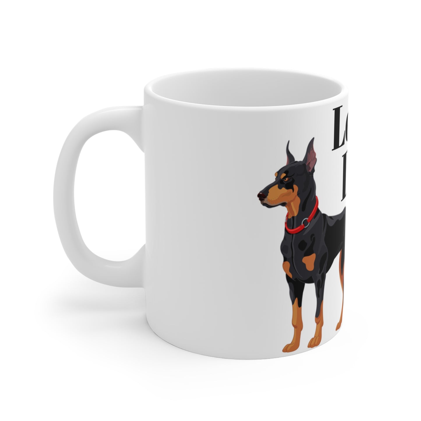 Love Dobies Mug - 11oz Coffee Cup for Dog Lovers