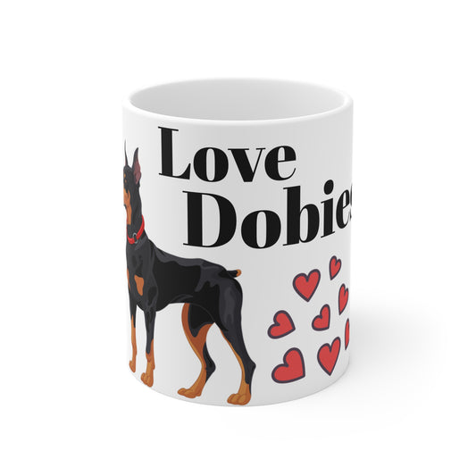 Love Dobies Mug - 11oz Coffee Cup for Dog Lovers
